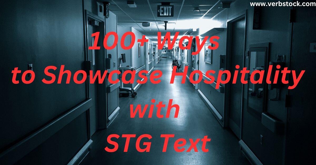 100+ Ways to Showcase Hospitality with STG Text