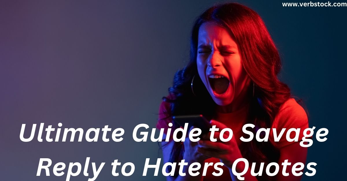 Ultimate Guide to Savage Reply to Haters Quotes