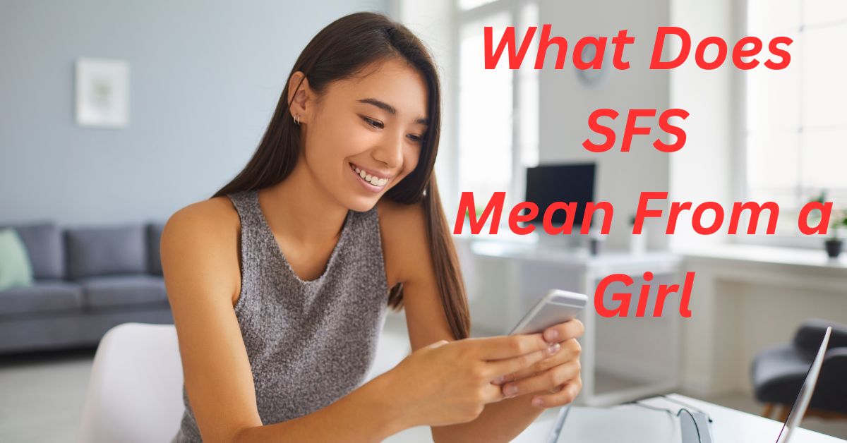 What Does SFS Mean From a Girl