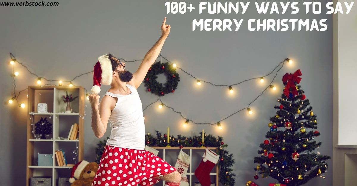 100+ Funny Ways to Say Merry Christmas