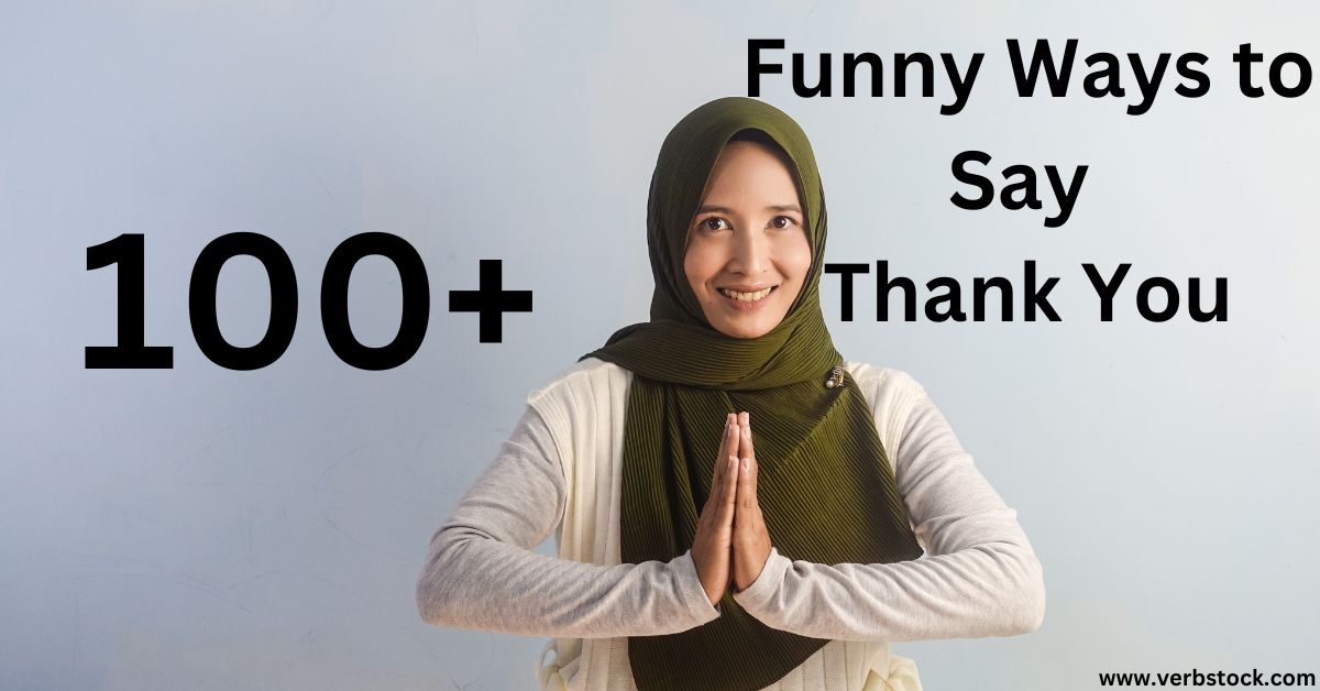 Funny Ways to Say Thank You